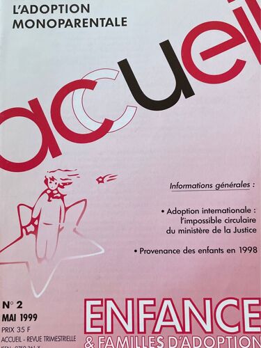 Accueil 2 Mai 1999. Adoption Monoparentale. Enfance & Familles D’Adoption. 