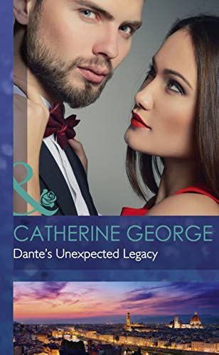 Dante's Unexpected Legacy (Mills & Boon Hardback Romance)
