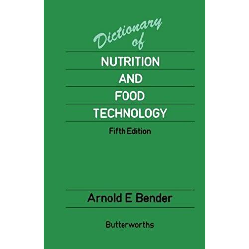 Dictionary Of Nutrition And Food Technology: Fifth Edition