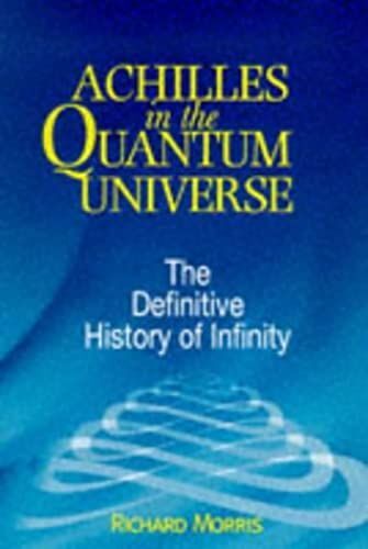 Achilles In The Quantum Universe: Definitive History Of Infinity