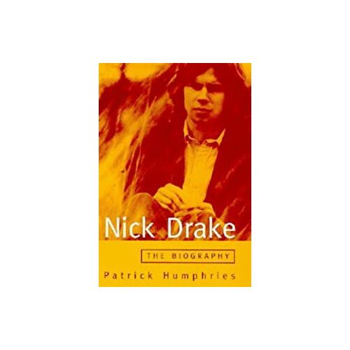 Nick Drake The Biography