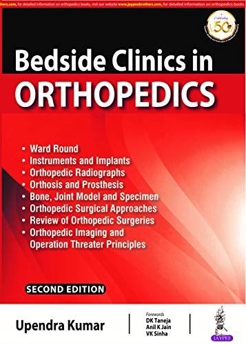 Bedside Clinics In Orthopedics: Ward Rounds And Tables