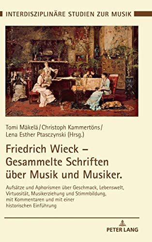 Friedrich Wieck - Gesammelte Schriften Über Musik Und Musiker