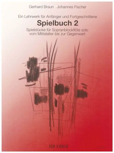 Die Blockflöte: Ein Lehrwerk Für Anfänger + Fortg. / Recueil