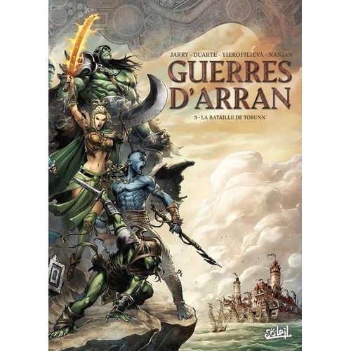 Les Terres D'arran : Guerres D'arran Tome 3 - La Bataille De Torunn