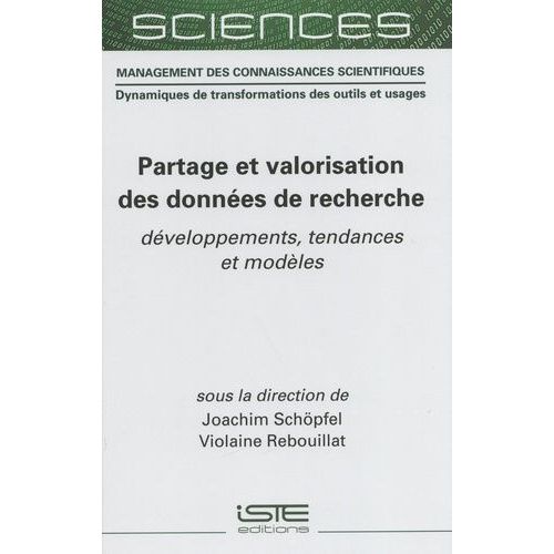 Partage Et Valorisation Des Données De Recherche - Développements, Tendances Et Modèles