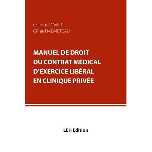 Manuel De Droit Du Contrat Médical D'exercice Libéral En Clinique Privée