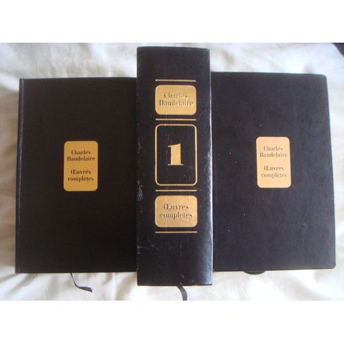 Charles Baudelaire. Oeuvres Complètes : . Édition Établie Dans Un Ordre Nouveau, Présentée Et Annotée Par Yves Florenne-3 Tomes-