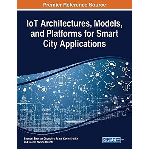 Iot Architectures, Models, And Platforms For Smart City Applications