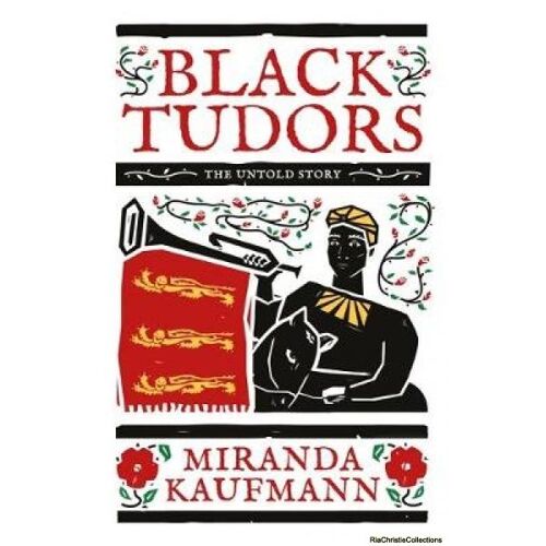 Black Tudors: The Untold Story