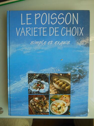 Le Poisson Variété De Choix Simple Et Exquis 200 Recettes