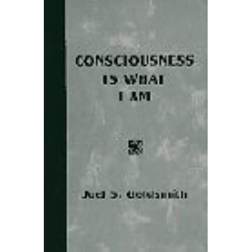 Consciousness Is What I Am (Collector's Edition Set Of Books)