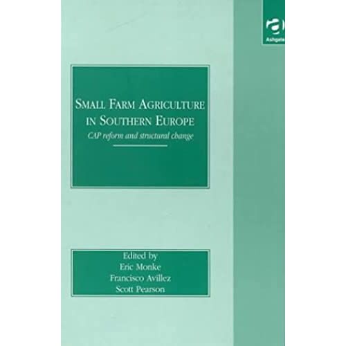 Small Farm Agriculture In Southern Europe: Cap Reform And Structural Change