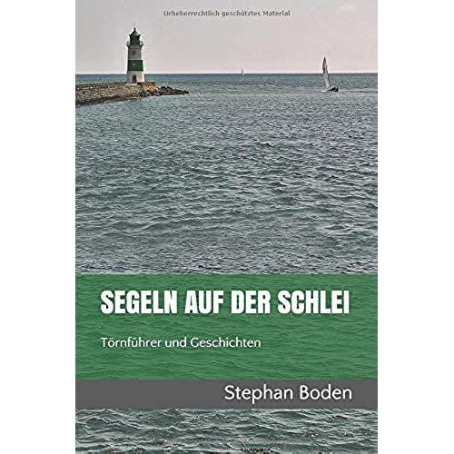 Segeln Auf Der Schlei: Törnführer Und Geschichten