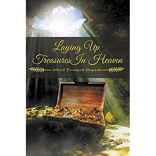 Laying Up Treasures In Heaven