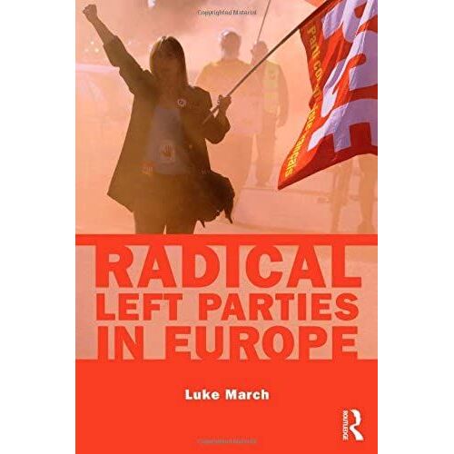 Radical Left Parties In Europe (Extremism And Democracy)