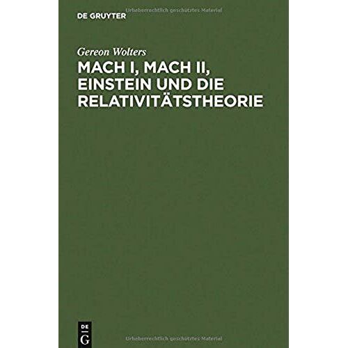 Mach I, Mach Ii, Einstein Und Die Relativitätstheorie