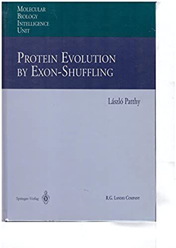 Protein Evolution By Exon-Shuffling (Molecular Biology Intelligence Unit)