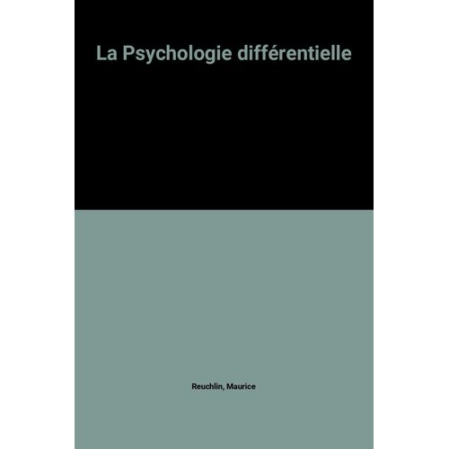 La Psychologie Différentielle