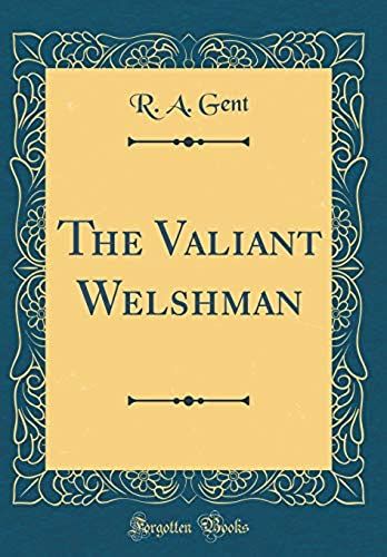The Valiant Welshman (Classic Reprint)