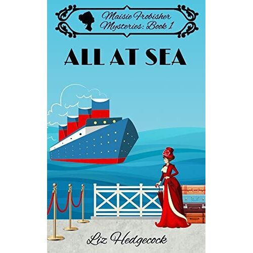 All At Sea: 1 (Maisie Frobisher Mysteries)