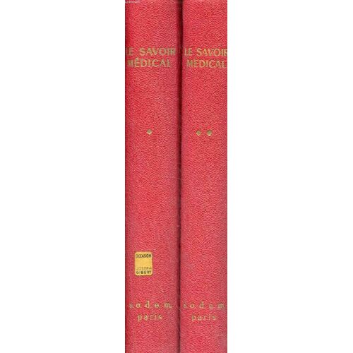Le Savoir Médical Guide Illustré Complet De Médecine Moderne Pour Tous - Tome 1 + Tome 2 (2 Volumes) - Nouvelle Édition Revue Et Corrigée.