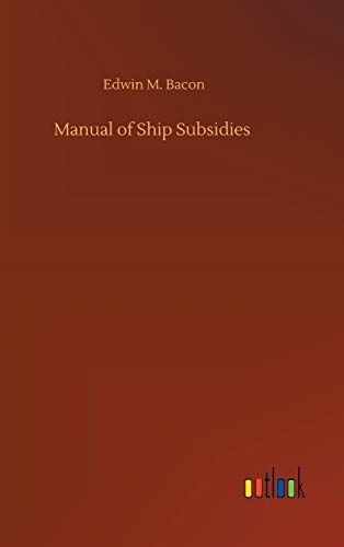 Manual Of Ship Subsidies