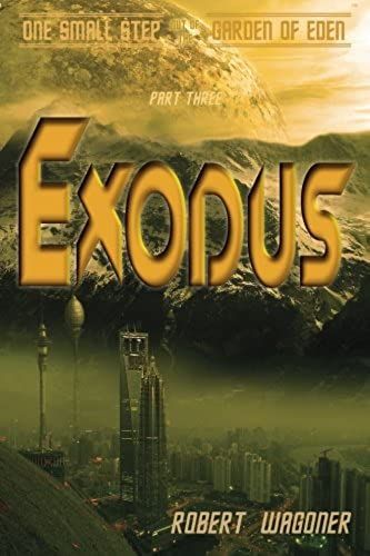 Exodus: One Small Step Out Of The Garden Of Eden