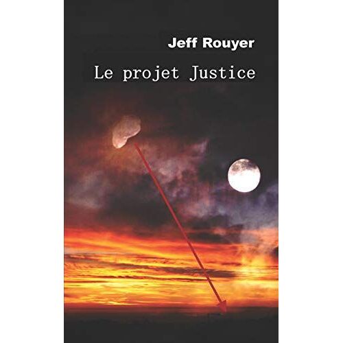 Le Projet Justice: 1