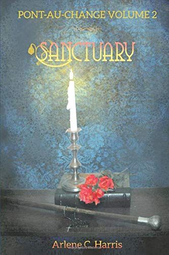 Sanctuary: Being The Continuation Of Victor Hugo's Les Miserables (Pont-Au-Change)