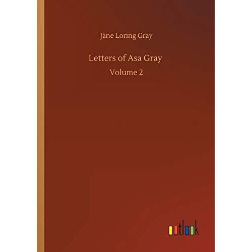 Letters Of Asa Gray