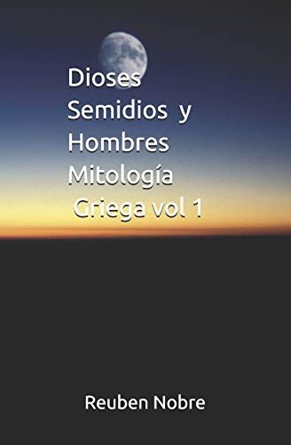 Dioses Semidios Y Hombres Mitología Griega: 1