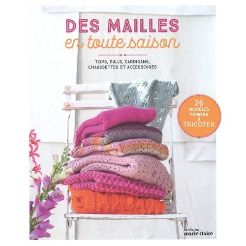 Des Mailles En Toute Saison - Tops, Pulls, Cardigans, Chaussettes Et Accessoires