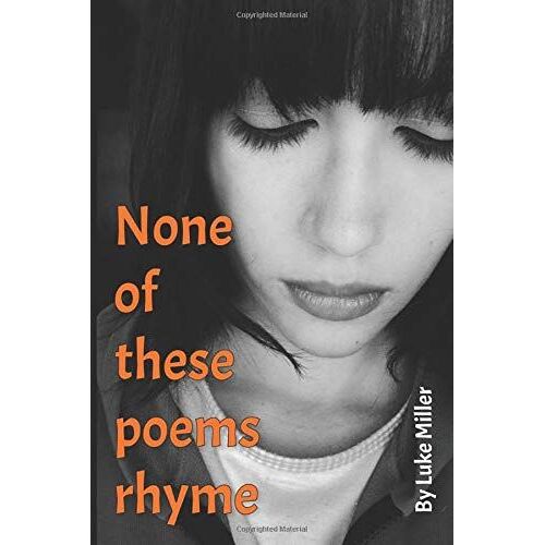 None Of These Poems Rhyme