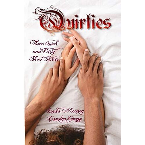 Quirties: Three Quick And Dirty Short Stories