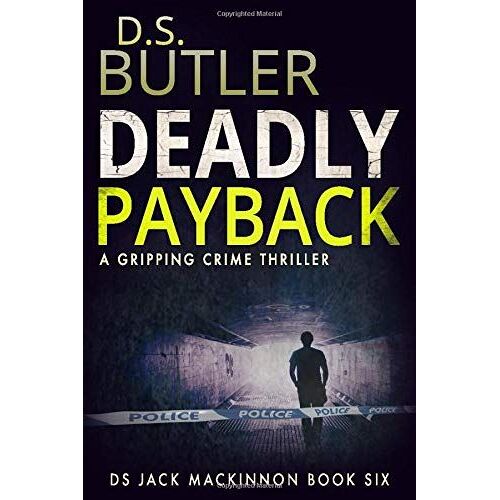 Deadly Payback (Ds Jack Mackinnon Crime Series)