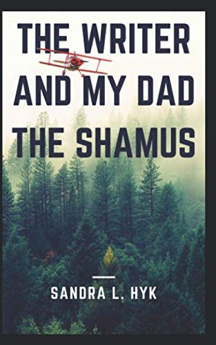 The Writer And My Dad The Shamus