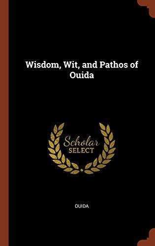 Wisdom, Wit, And Pathos Of Ouida