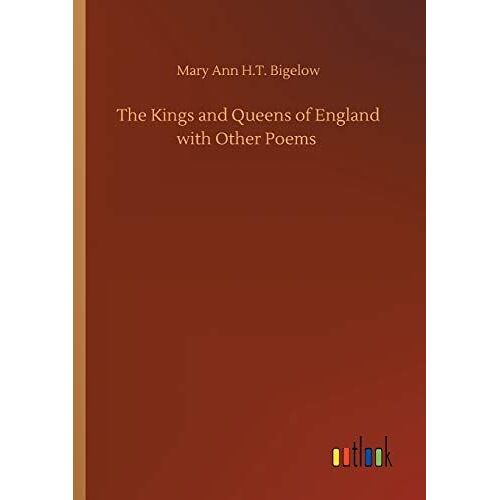 The Kings And Queens Of England With Other Poems