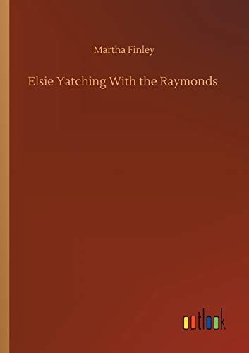 Elsie Yatching With The Raymonds