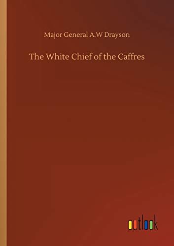 The White Chief Of The Caffres