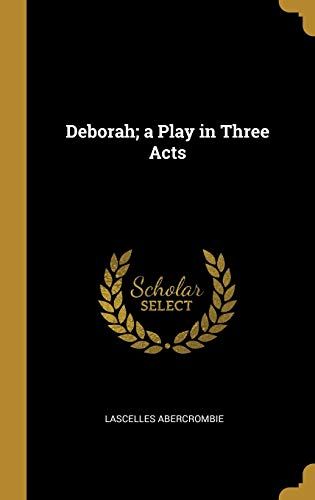 Deborah; A Play In Three Acts