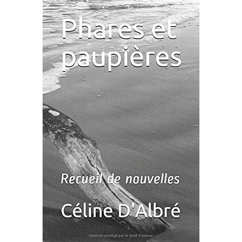 Phares Et Paupières: Recueil De Nouvelles