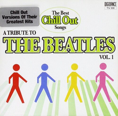 The Best Chill Out Songs - A Tribute To The Beatles
