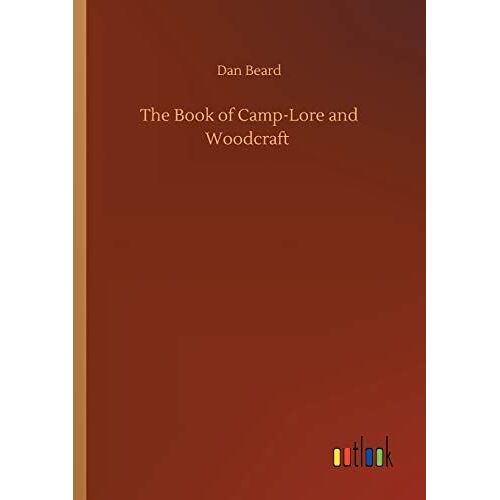 The Book Of Camp-Lore And Woodcraft