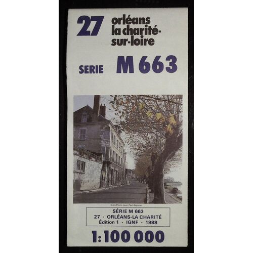 Carte Ign 27 Série M 663 Orleans La Charité Sur Loire Échelle 1 : 100 000 Eme Edition 1988