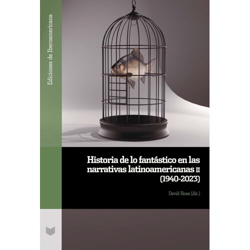Historia De Lo Fantástico En Las Narrativas Latinoamericanas