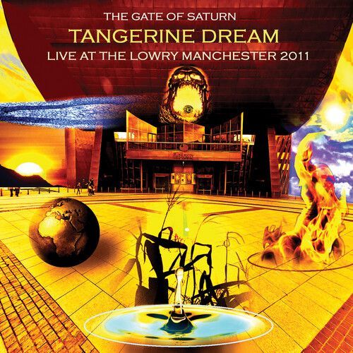 Tangerine Dream - Gate Of Saturn - Live At The Lowry Manchester 2011 [Cd]