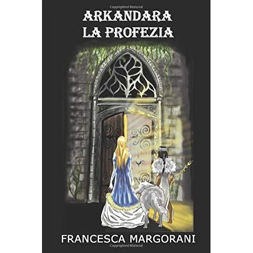 Arkandara - La Profezia