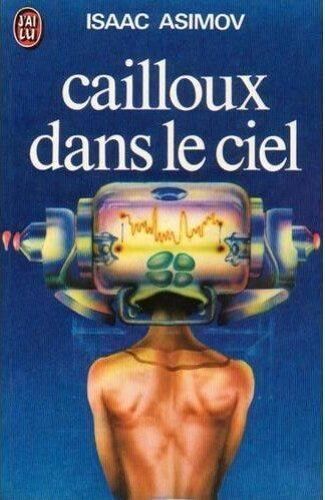 [ J'ai Lu Science-Fiction N° 552 ] Cailloux Dans Le Ciel ( Texte Intégral )